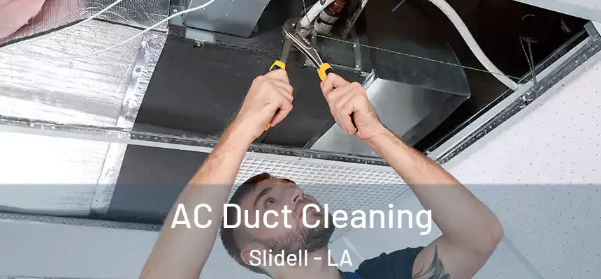  AC Duct Cleaning Slidell - LA