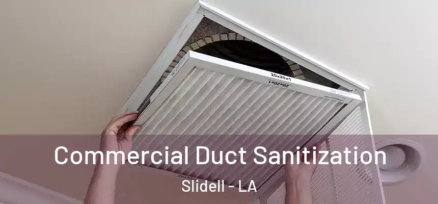  Commercial Duct Sanitization Slidell - LA