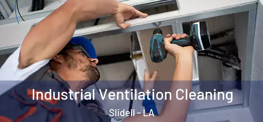  Industrial Ventilation Cleaning Slidell - LA