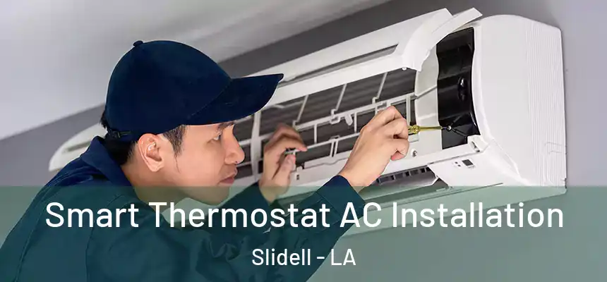  Smart Thermostat AC Installation Slidell - LA