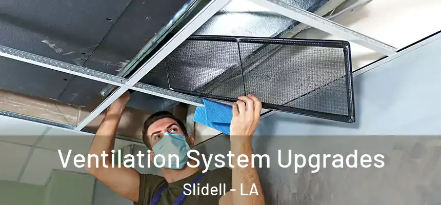 Ventilation System Upgrades Slidell - LA